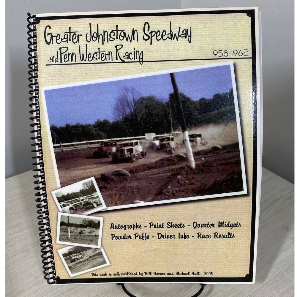 RARE Greater Johnstown Speedway Penn Western Racing 1958-1962 History PB Horner